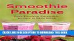 [New] Smoothie Paradise: Your Healthy Smoothie Recipe   Idea Book for a Ninja Blender Cleanse