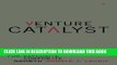 [PDF] Venture Catalyst: The Five Strategies For Explosive Corporate Growth Full Online