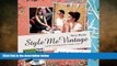 different   Style Me Vintage: Tea Parties Recipes and tips for styling the perfect event: A Guide