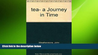 complete  tea- a Journey in Time