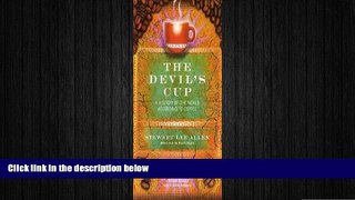 complete  The Devil s Cup - A History Of The World According To Coffee