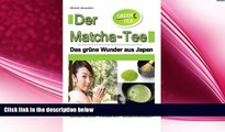 different   Der Matcha Tee: Das grÃ¼ne Wunder aus Japan. Gesundheit, Heilkraft und Lebenselixier