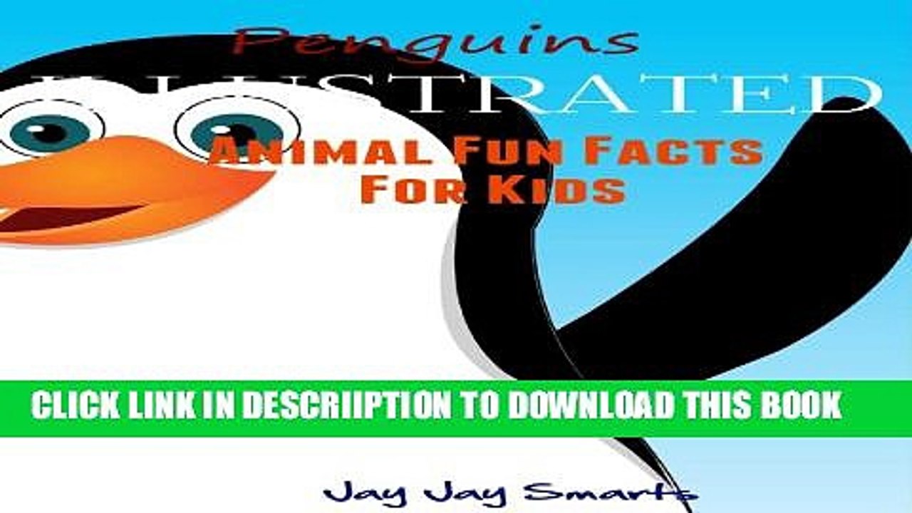 [PDF] Penguins: ILLUSTRATED Animal Fun Facts For Kids (Children s Animal Picture Book Series)