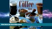 there is  The Coffee Book: More Than 40 Delicious and Refreshing Recipes for Drinks and Desserts