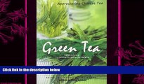 behold  Appreciating Chinese Tea Series: Green Tea
