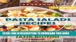 [PDF] Pasta Salads Recipes: Healthy Pasta Salad Cookbook (Jane Biondi Italian Cookbooks 7) Full