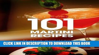 [New] Creative Cocktails: 101 Martini Recipes Exclusive Online