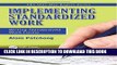 [PDF] Implementing Standardized Work: Writing Standardized Work Forms (One Day Expert) Full Online