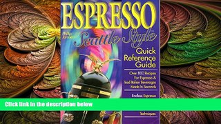 complete  Espresso Seattle Style : Quick Reference Guide