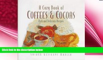behold  A Cozy Book of Coffees   Cocoas: Rich and Delicious Recipes