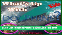 [PDF] Children s Books: Dolphin s? Fun Facts on Animals in Nature. Full Online