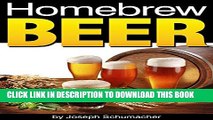 [New] Homebrew Beer: Learn How to Brew Beer At Home ~ Includes a List of Homebrew Supplies and