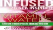 [New] Infused: 26 Spa Inspired Natural Vitamin Waters (Cleansing Fruit Infused Water Recipe Book)