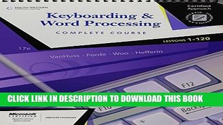 [PDF] Keyboarding   Word Processing, Complete Course, Lessons 1-120 (College Keyboarding) Popular