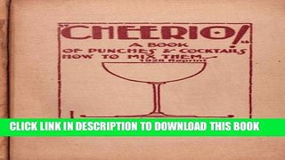 [New] Cheerio! A Book Of Punches And Cocktails How To Mix Them 1928 Reprint Exclusive Online