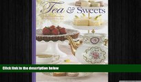 complete  Tea   Sweets: Fabulous Desserts for Afternoon Tea
