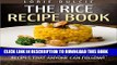 [New] The Rice Recipe Book: Top 30 Delicious, Easy to Make, Rice Recipes That Anyone Can Follow!