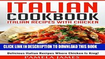 [New] Italian Cookbook: Italian Recipes With Chicken: Delicious Italian Recipes Where Chicken Is