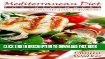 [New] Mediterranean Diet For Beginners:: A Delicious Mediterranean Healthy Eating Plan And