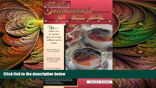 behold  The Top 100 International Tea Recipes: How to Prepare, Serve and Experience Great Cups of