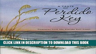 [New] A Taste of Perdido Key: Treasures From The Gulf Coast Exclusive Online