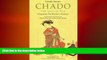 there is  Chado the Way of Tea: A Japanese Tea Master s Almanac