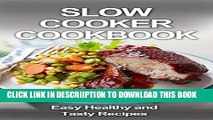 [New] Slow Cooker Cookbook: Slow Cooker Recipes You Have to Know (, paleo diet, cook books, slow