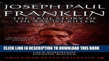 [PDF] Joseph Paul Franklin: The True Story of The Racist Killer: Historical Serial Killers and