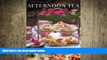different   The Perfect Afternoon Tea Book: Over 70 Tea-Time Treats