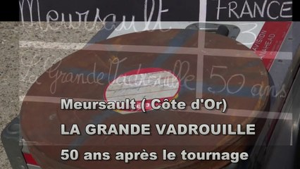 LA GRANDE VADROUILLE A MEURSAULT