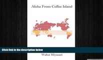 behold  Aloha from Coffee Island: Second Edition