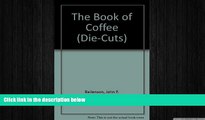 behold  The Book of Coffee (Die-Cuts)