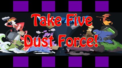 Take Five: Dustforce DX, NOW WITH BLOOPERS!
