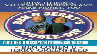 [PDF] Ben   Jerry s Double-Dip: How to Run a Values-Led Business and Make Money, Too Popular