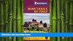 behold  Michelin Green Guide Wine Trails of Italy (Green Guide/Michelin)