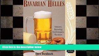 behold  Bavarian Helles: History, Brewing Techniques, Recipes (Classic Beer Style)