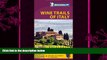 complete  Michelin Green Guide Wine Trails of Italy (Green Guide/Michelin)