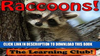 [PDF] Raccoons! Learn About Raccoons And Learn To Read - The Learning Club! (45+ Photos of
