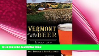 there is  Vermont Beer:: History of a Brewing Revolution (American Palate)