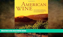 behold  American Wine: The Ultimate Companion to the Wines and Wineries of the United States