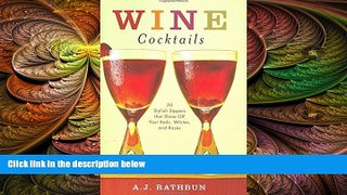 behold  Wine Cocktails: 50 Stylish Sippers That Show Off Your Reds, Whites, and Roses (50 Series)
