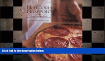 complete  Trattoria Grappolo: Simple Recipes for Traditional Italian Cuisine