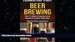 behold  A Beginner s Guide to Great BEER BREWING: How To Make Amazing Home Brewed European Style