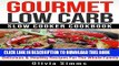 [PDF] Gourmet Low Carb Slow Cooker CookBook  Delicious   Healthy Recipes For The Whole Family