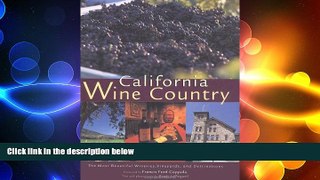 complete  California Wine Country: The Most Beautiful Wineries, Vineyards, and Destinations