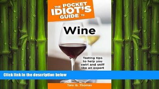complete  The Pocket Idiot s Guide to Wine (Pocket Idiot s Guides (Paperback))