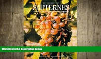 there is  Sauternes: A Study of the Great Sweet Wines of Bordeaux