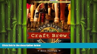 complete  The Birth of the Craft Brew Revolution