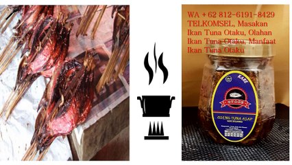 WA +62 812-6191-8429, Olahan Tuna Otaku, Tuna Kaleng Otaku, Ikan Madidihang Otaku