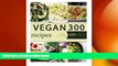 different   Vegan: Vegan Diet for Beginners: 300 Delicious Vegan Recipes (Vegan Diet, Vegan